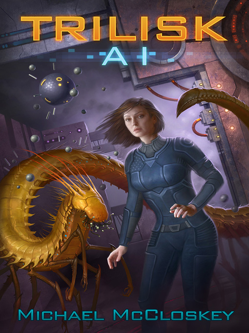 Title details for The Trilisk AI by Michael McCloskey - Available